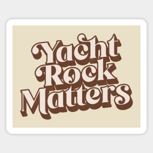 Yacht Rock Matters Magnet